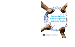 Community Based Water Management and Social Capital Community Based Water Management and Social Capital