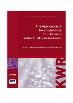 The Application of Toxicogenomics for (Drinking) Water Quality Assessment The Application of Toxicogenomics for (Drinking) Water Quality Assessment