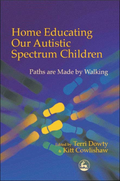 Home Educating Our Autistic Spectrum Children Home Educating Our Autistic Spectrum Children