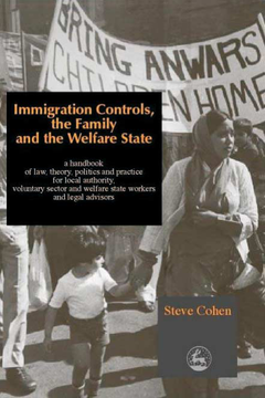 Immigration Controls, the Family and the Welfare State