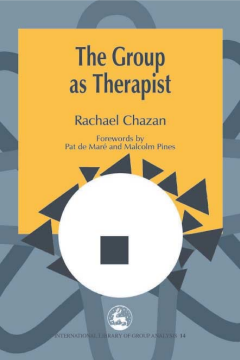 The Group as Therapist The Group as Therapist