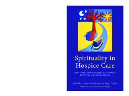 Spirituality in Hospice Care Spirituality in Hospice Care