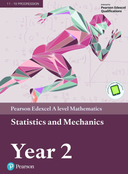 Edexcel A level Mathematics Statistics & Mechanics Year 2 Textbook + e-book Edexcel A level Mathematics Statistics & Mechanics Year 2 Textbook + e-book