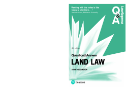 Law Express Question and Answer: Land Law Law Express Question and Answer: Land Law