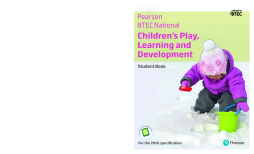 BTEC Nationals Children's Play, Learning and Development Student Book + ActiveBook BTEC Nationals Children's Play, Learning and Development Student Book + ActiveBook