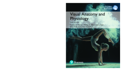 Visual Anatomy & Physiology, Global Edition Visual Anatomy & Physiology, Global Edition