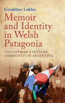 Memoir and Identity in Welsh Patagonia Memoir and Identity in Welsh Patagonia