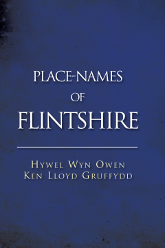 Place-Names of Flintshire Place-Names of Flintshire