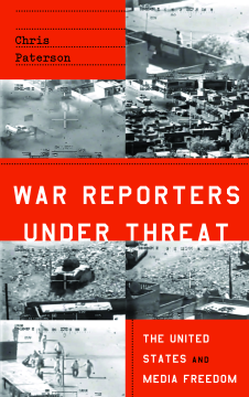 War Reporters Under Threat War Reporters Under Threat