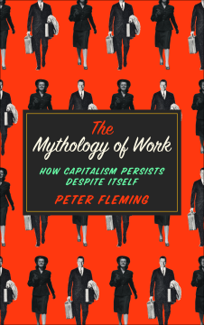 The Mythology of Work The Mythology of Work