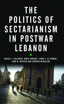 The Politics of Sectarianism in Postwar Lebanon The Politics of Sectarianism in Postwar Lebanon