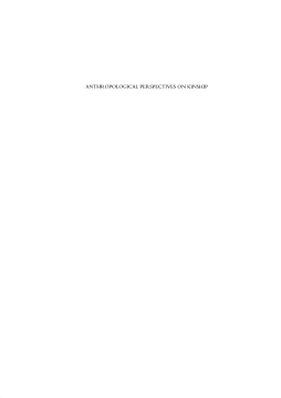 Anthropological Perspectives on Kinship Anthropological Perspectives on Kinship