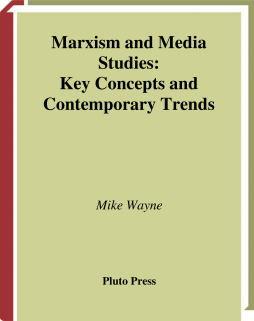 Marxism and Media Studies Marxism and Media Studies