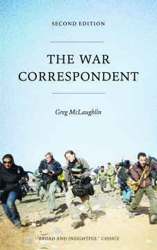 The War Correspondent - Second Edition The War Correspondent - Second Edition