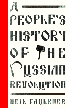 A People's History of the Russian Revolution A People's History of the Russian Revolution