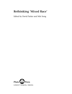 Rethinking 'Mixed Race' Rethinking 'Mixed Race'