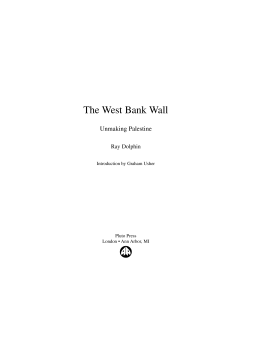 The West Bank Wall The West Bank Wall