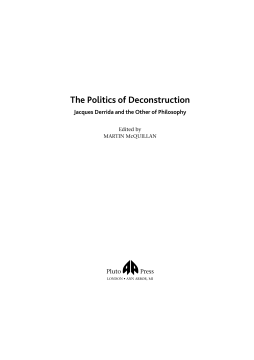The Politics of Deconstruction The Politics of Deconstruction