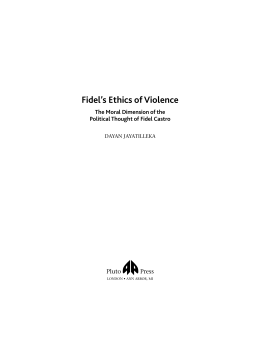 Fidel's Ethics of Violence Fidel's Ethics of Violence