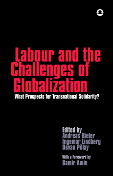 Labour and the Challenges of Globalization Labour and the Challenges of Globalization