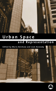 Urban Space and Representation Urban Space and Representation