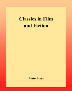 Classics in Film and Fiction Classics in Film and Fiction
