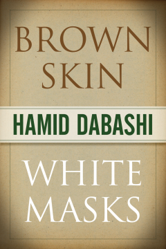 Brown Skin, White Masks Brown Skin, White Masks