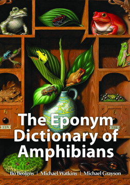 The Eponym Dictionary of Amphibians The Eponym Dictionary of Amphibians