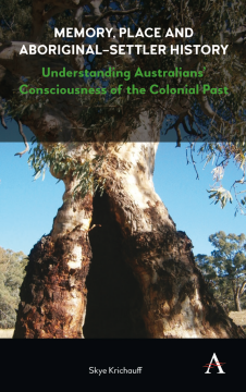 Memory, Place and Aboriginal-Settler History Memory, Place and Aboriginal-Settler History