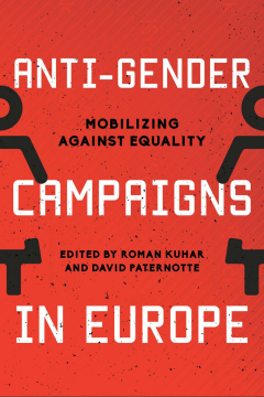 Anti-Gender Campaigns in Europe Anti-Gender Campaigns in Europe