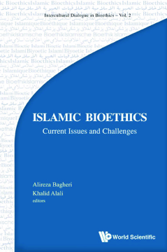 Islamic Bioethics: Current Issues And Challenges Islamic Bioethics: Current Issues And Challenges