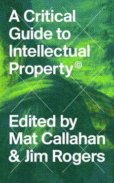A Critical Guide to Intellectual Property A Critical Guide to Intellectual Property