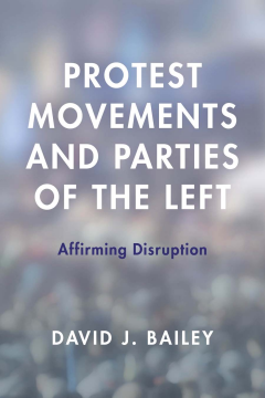 Protest Movements and Parties of the Left Protest Movements and Parties of the Left