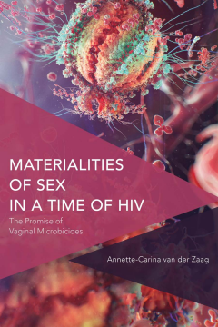 Materialities of Sex in a Time of HIV Materialities of Sex in a Time of HIV