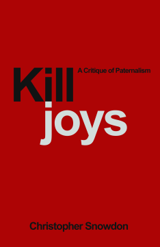 Killjoys: A Critique of Paternalism Killjoys: A Critique of Paternalism