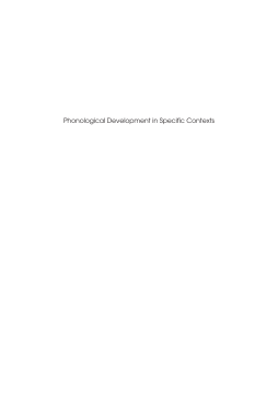 Phonological Development in Specific Contexts Phonological Development in Specific Contexts