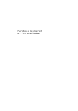Phonological Development and Disorders in Children Phonological Development and Disorders in Children