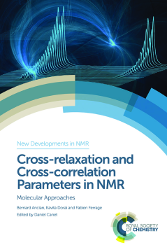Cross-relaxation and Cross-correlation Parameters in NMR Cross-relaxation and Cross-correlation Parameters in NMR