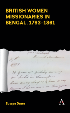 British Women Missionaries in Bengal, 17931861 British Women Missionaries in Bengal, 17931861