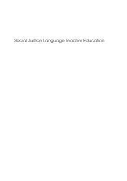 Social Justice Language Teacher Education Social Justice Language Teacher Education