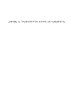 Learning to Read and Write in the Multilingual Family Learning to Read and Write in the Multilingual Family
