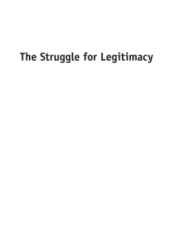 The Struggle for Legitimacy The Struggle for Legitimacy