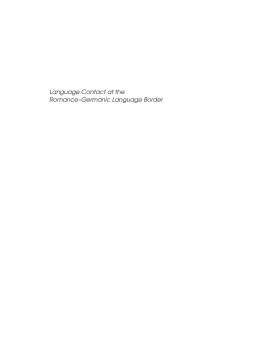 Language Contact at the Romance-Germanic Language Border Language Contact at the Romance-Germanic Language Border