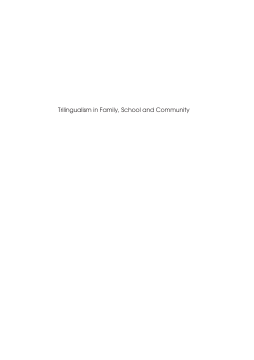 Trilingualism in Family, School and Community Trilingualism in Family, School and Community