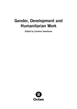 Gender, Development, and Humanitarian Work Gender, Development, and Humanitarian Work