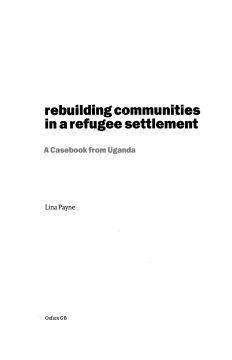 Rebuilding Communities in Refugee Settlements Rebuilding Communities in Refugee Settlements