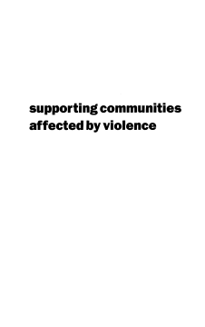 Supporting Communities Affected by Violence Supporting Communities Affected by Violence