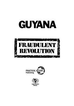 Guyana: Fraudulent Revolution Guyana: Fraudulent Revolution
