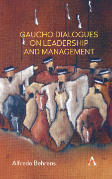 Gaucho Dialogues on Leadership and Management Gaucho Dialogues on Leadership and Management