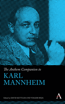 The Anthem Companion to Karl Mannheim The Anthem Companion to Karl Mannheim